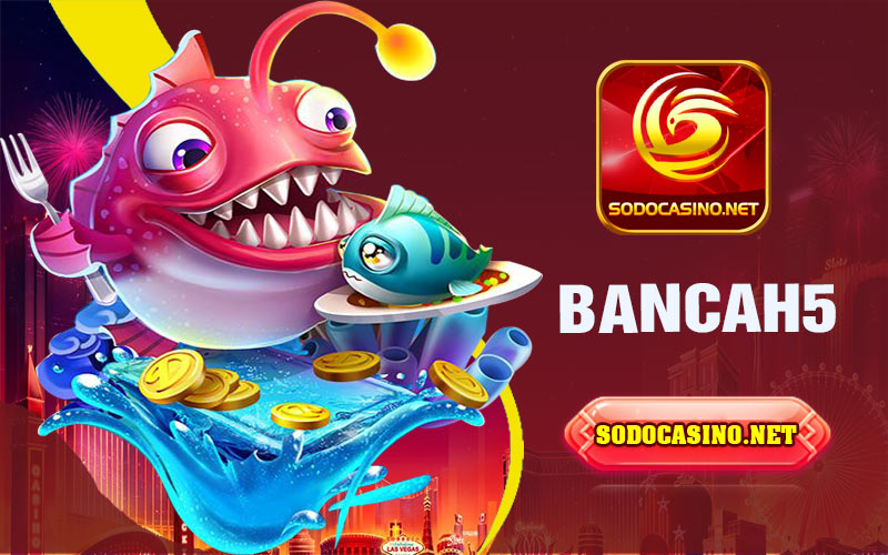 Bancah5 | Trải Nghiệm Game Bắn Cá 3D Online Nhất Năm 2024